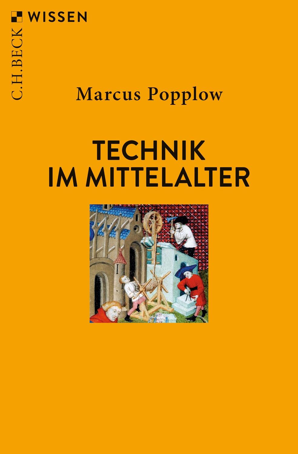 Cover: 9783406740466 | Technik im Mittelalter | Marcus Popplow | Taschenbuch | Deutsch | 2020