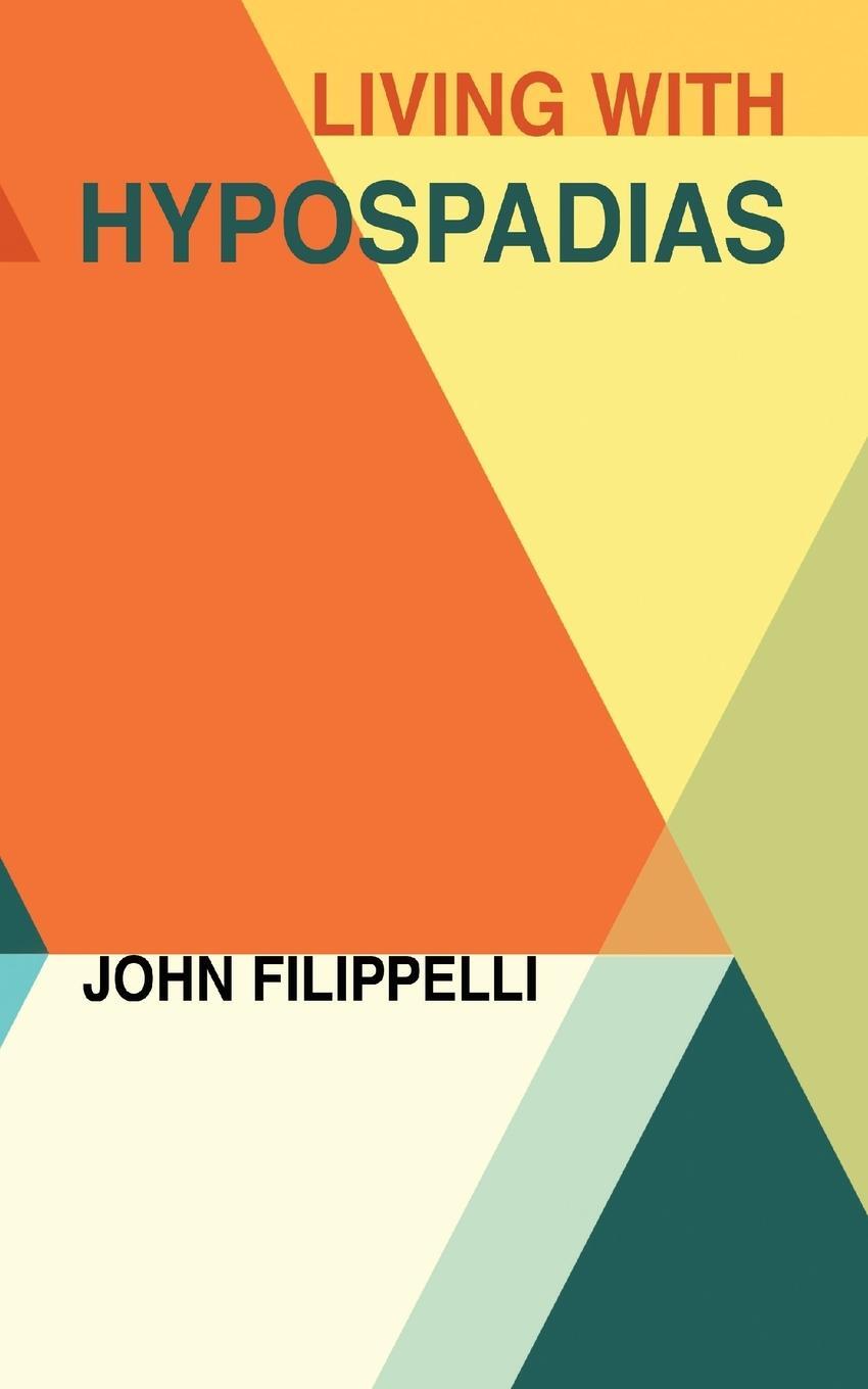 Cover: 9781638372172 | Living With Hypospadias | John Filippelli | Taschenbuch | Paperback