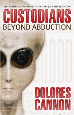 Cover: 9781886940048 | The Custodians: Beyond Abduction | Dolores Cannon | Taschenbuch | 1998