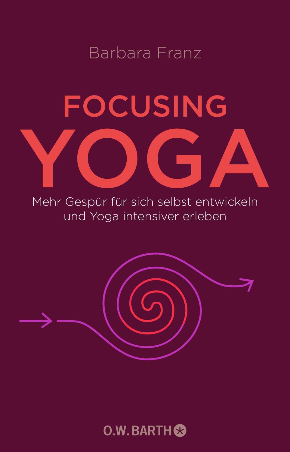 Cover: 9783426292471 | Focusing Yoga | Barbara Franz | Taschenbuch | Deutsch | 2016
