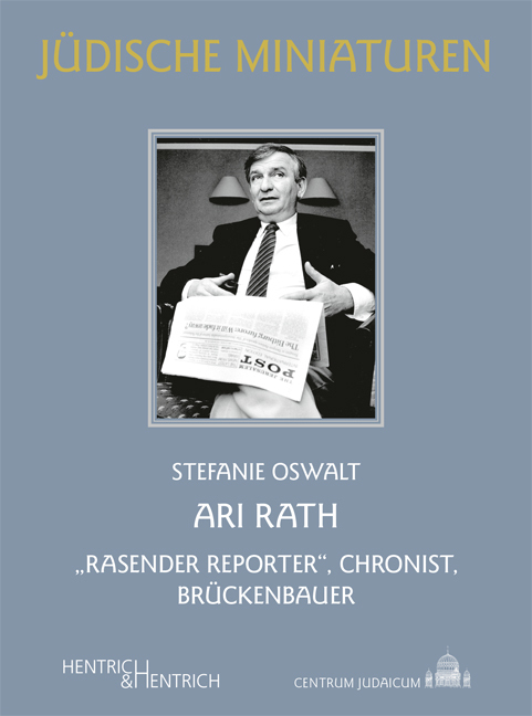 Cover: 9783955655273 | Ari Rath | "Rasender Reporter", Chronist, Brückenbauer | Oswalt | Buch