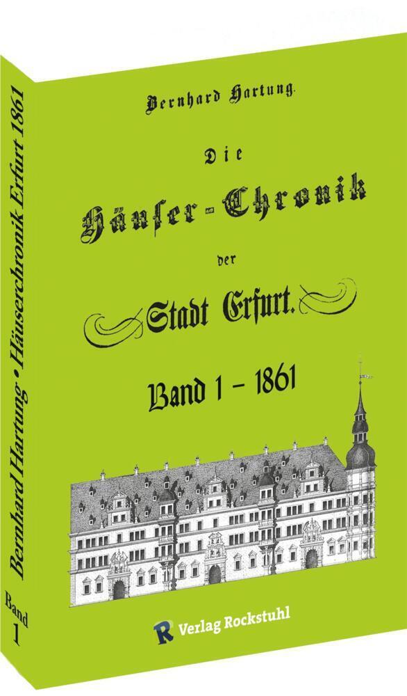 Cover: 9783959667180 | Die Häuser-Chronik der Stadt Erfurt 1861 - Band 1 von 2 | Hartung