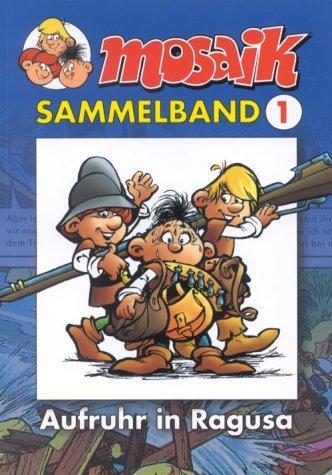 Cover: 9783932667619 | MOSAIK Sammelband 01. Aufruhr in Ragusa | Klaus D. Schleiter | Buch