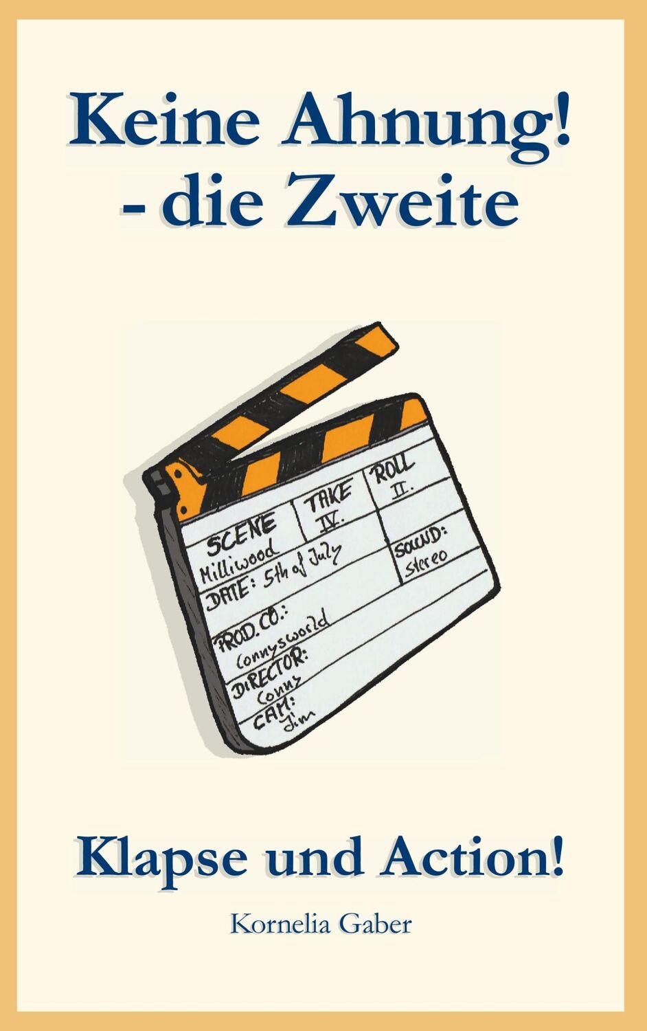 Cover: 9783744898874 | Keine Ahnung die Zweite | Klapse und Action | Kornelia Gaber | Buch