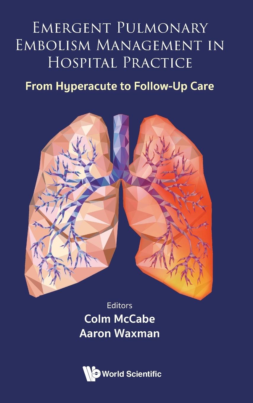 Cover: 9781800612761 | EMERGENT PULMONARY EMBOLISM MANAGEMENT IN HOSPITAL PRACTICE | Waxman