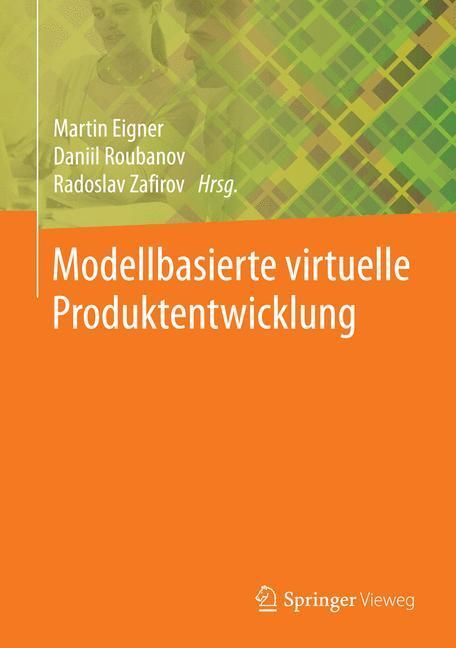 Cover: 9783662438152 | Modellbasierte virtuelle Produktentwicklung | Martin Eigner (u. a.)