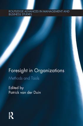 Cover: 9781138692862 | Foresight in Organizations | Methods and Tools | Patrick van der Duin