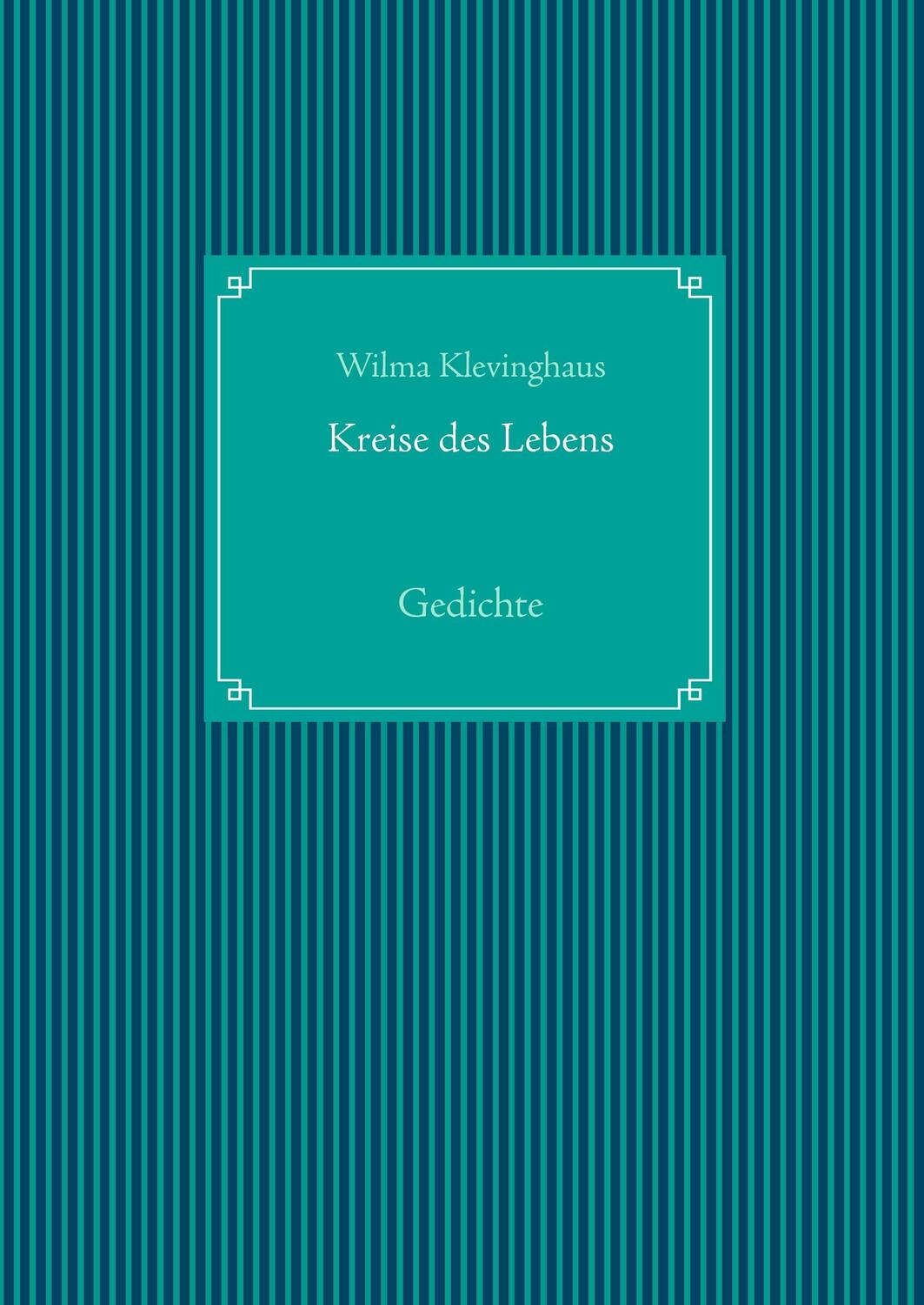 Cover: 9783740714529 | Kreise des Lebens | Gedichte | Wilma Klevinghaus | Buch | 116 S.