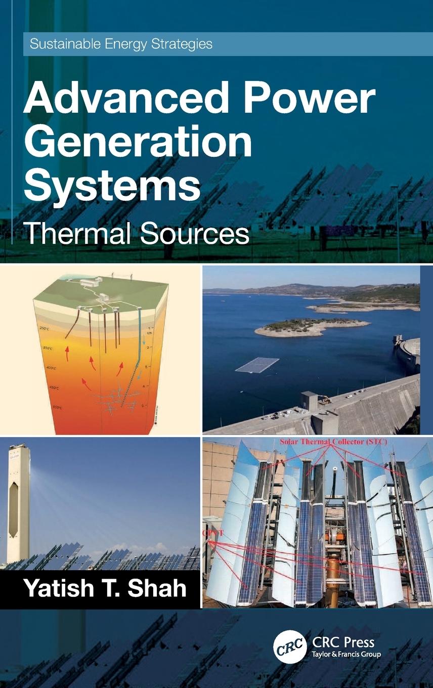 Cover: 9781032350110 | Advanced Power Generation Systems | Thermal Sources | Yatish T. Shah