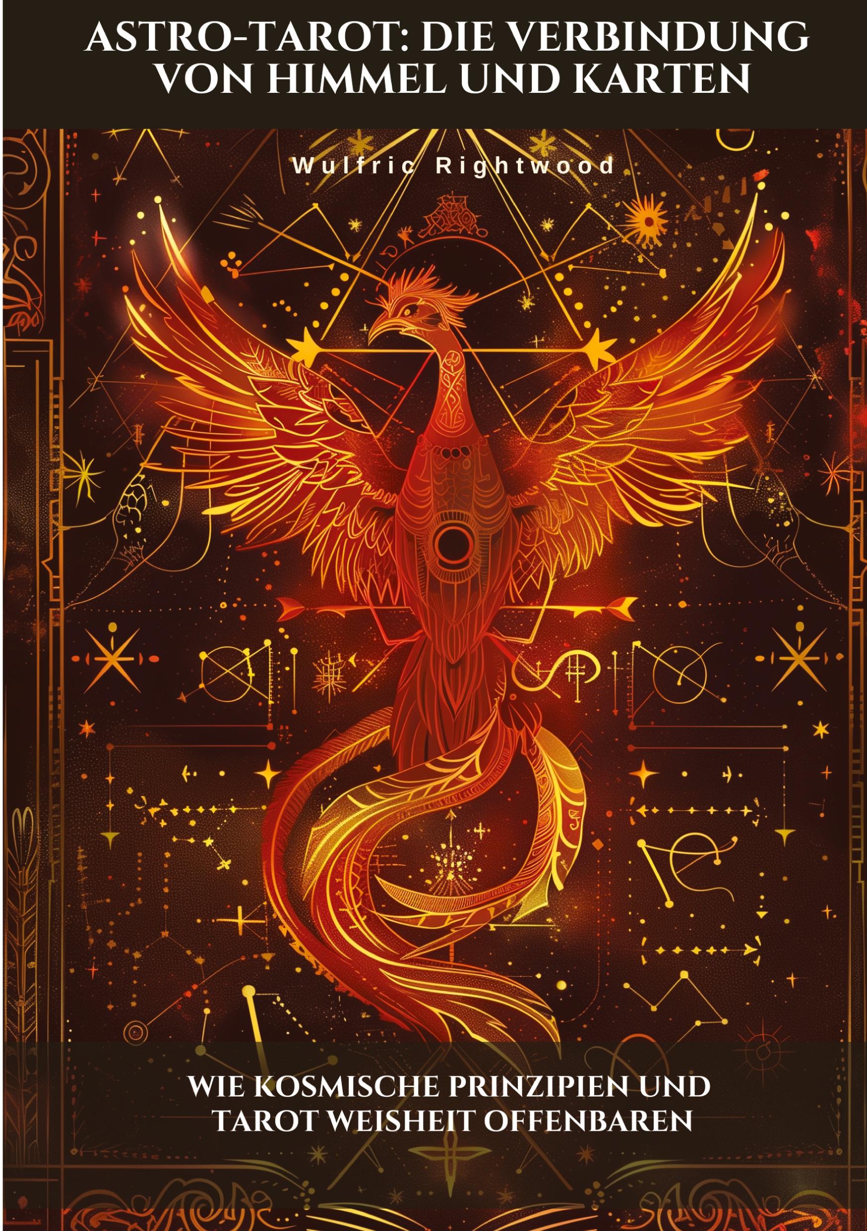 Cover: 9783384490834 | Astro-Tarot: Die Verbindung von Himmel und Karten | Wulfric Rightwood