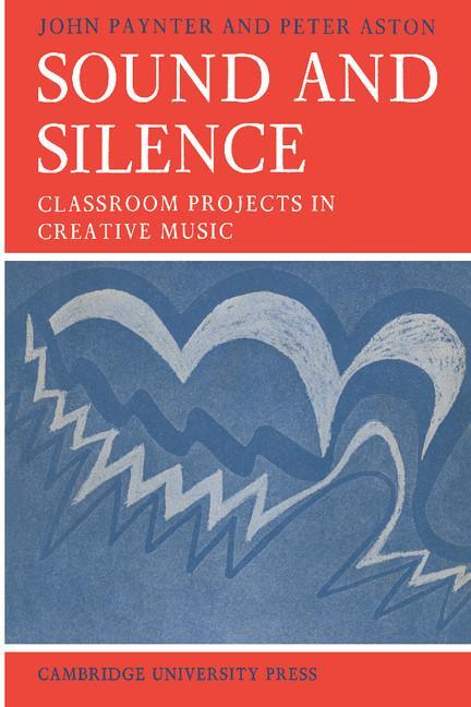 Cover: 9780521095976 | Sound and Silence | John Paynter (u. a.) | Taschenbuch | Paperback