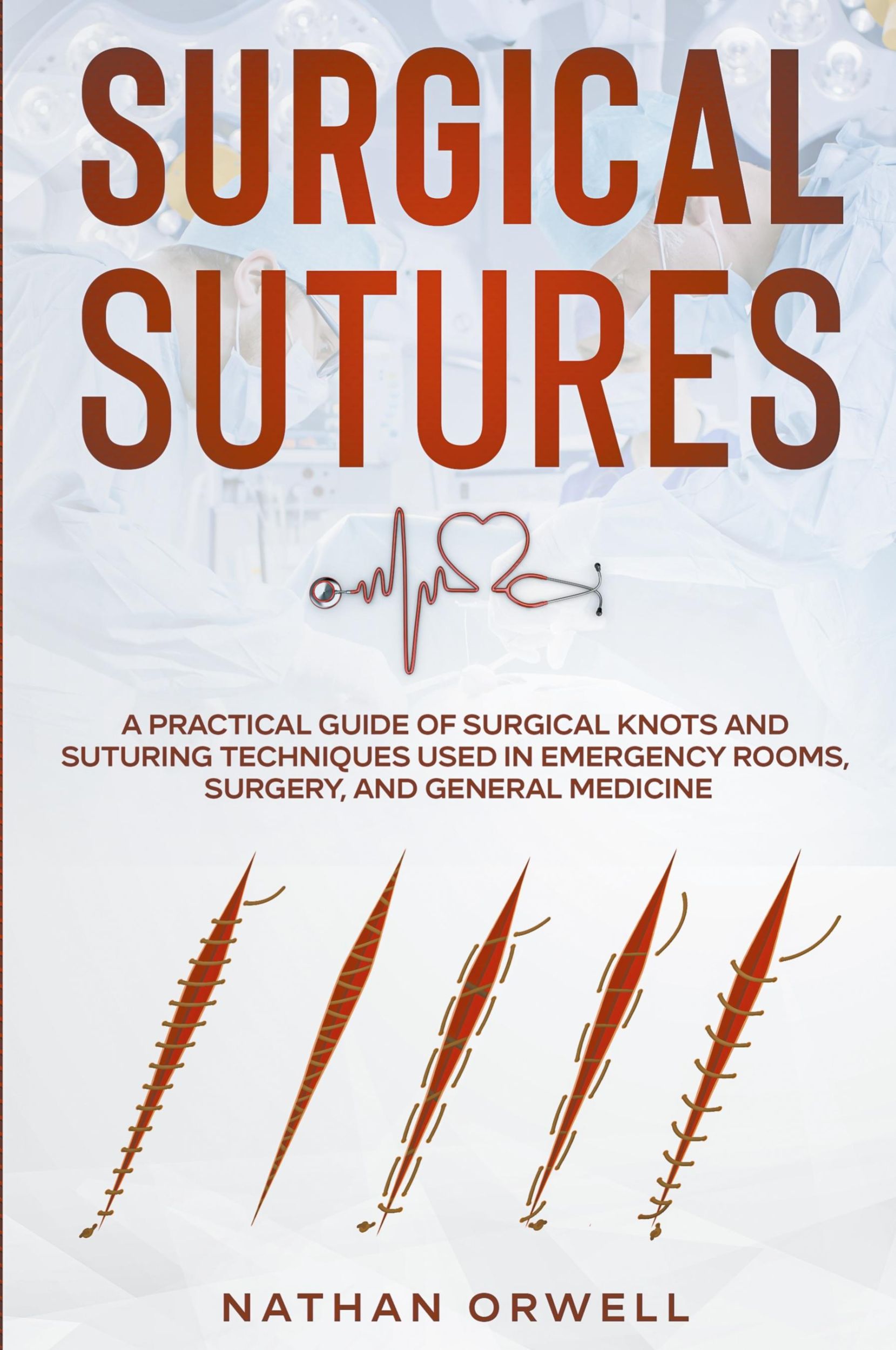 Cover: 9798201472511 | Surgical Sutures | Nathan Orwell | Taschenbuch | Englisch | 2022