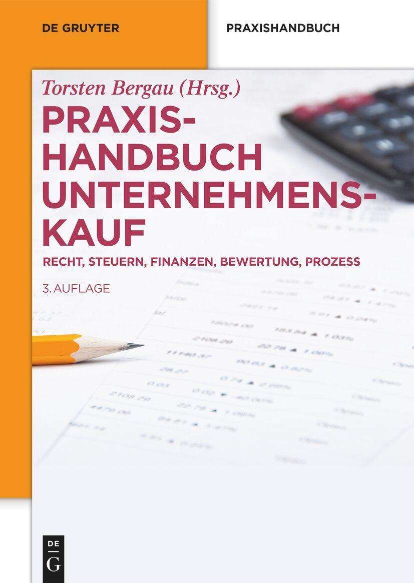 Cover: 9783111212432 | Praxishandbuch Unternehmenskauf | Torsten Bergau | Buch | XXXVIII