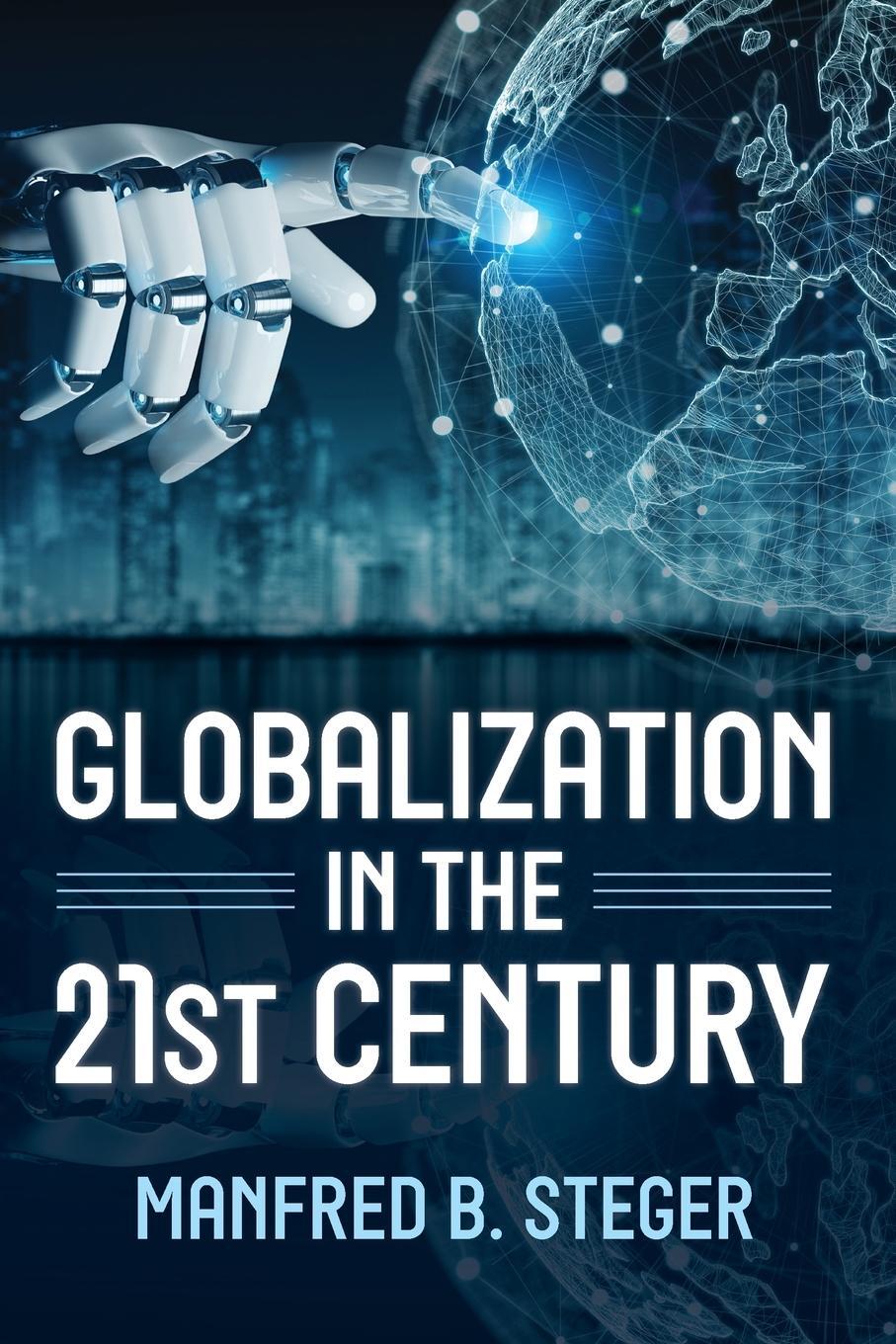 Cover: 9781538179734 | Globalization in the 21st Century | Manfred B. Steger | Taschenbuch