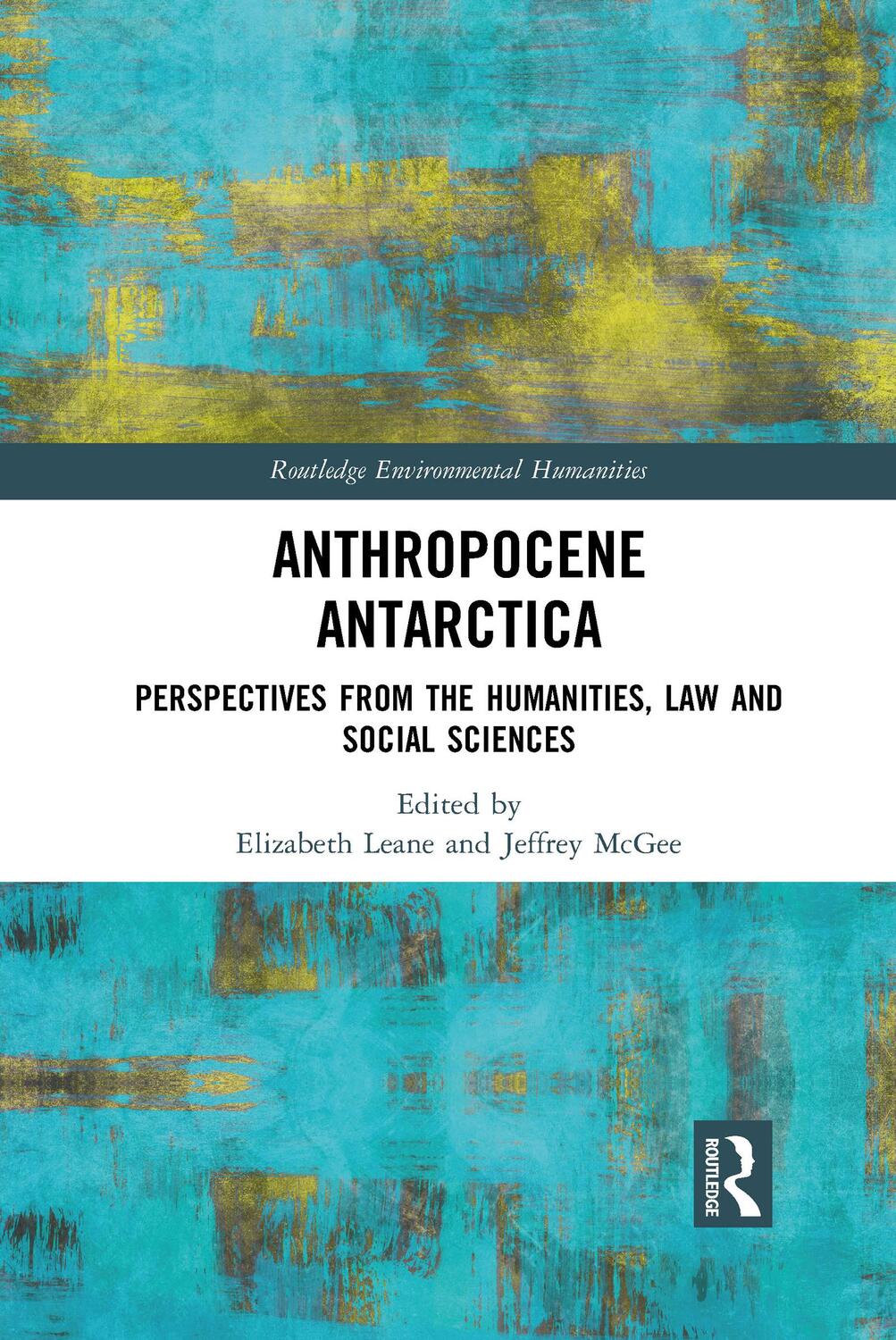 Cover: 9781032089157 | Anthropocene Antarctica | Elizabeth Leane (u. a.) | Taschenbuch | 2021