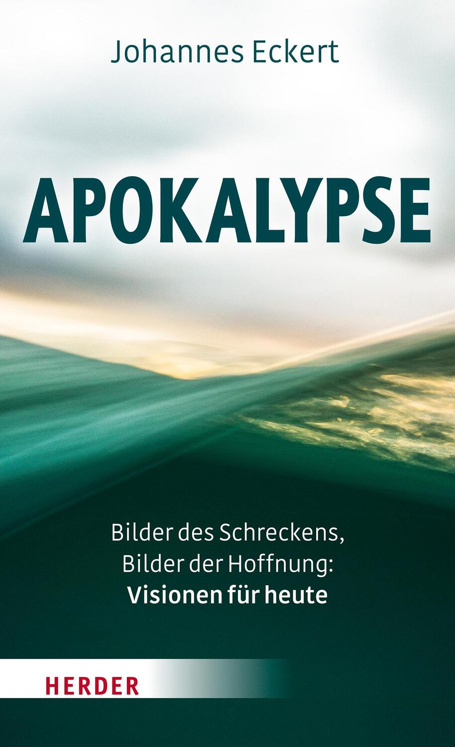 Cover: 9783451033957 | Apokalypse | Johannes Eckert | Buch | 176 S. | Deutsch | 2022