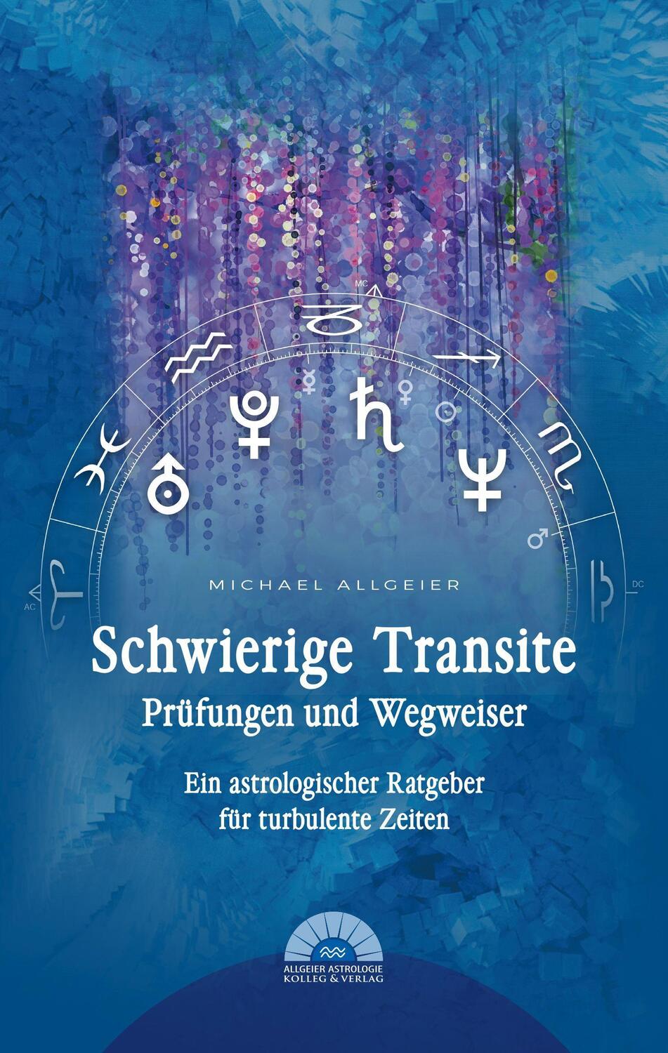 Cover: 9783982133300 | Schwierige Transite - Prüfungen und Wegweiser | Michael Allgeier