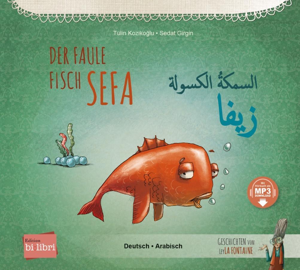 Cover: 9783190996209 | Der faule Fisch Sefa. Deutsch-Arabisch | Tülin Kozikoglu | Taschenbuch