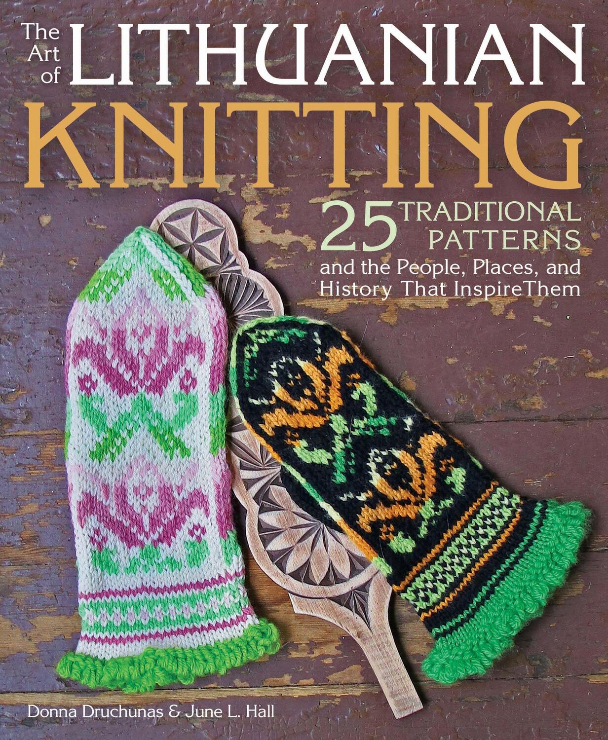 Cover: 9781570768484 | The Art of Lithuanian Knitting: 25 Traditional Patterns and the...