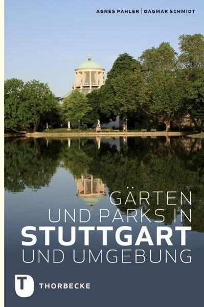 Cover: 9783799505321 | Gärten und Parks in Stuttgart und Umgebung | Pahler | Taschenbuch