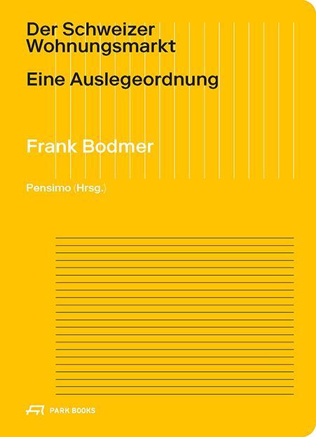 Cover: 9783038603245 | Der Schweizer Wohnungsmarkt | Eine Auslegeordnung | Frank Bodmer