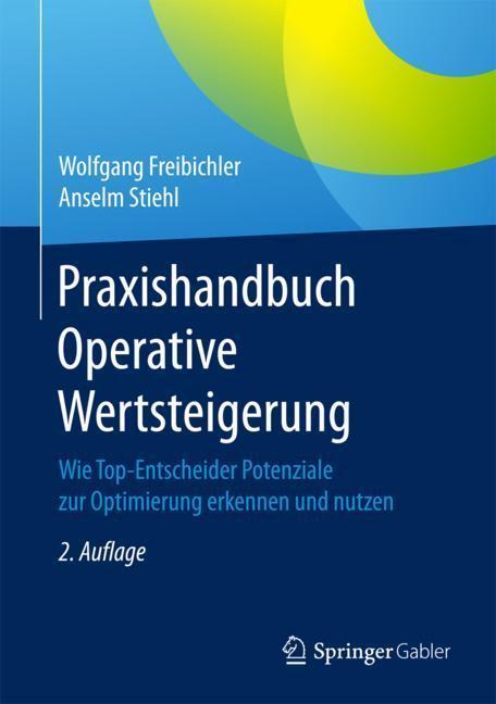 Cover: 9783662560228 | Praxishandbuch Operative Wertsteigerung | Anselm Stiehl (u. a.) | Buch