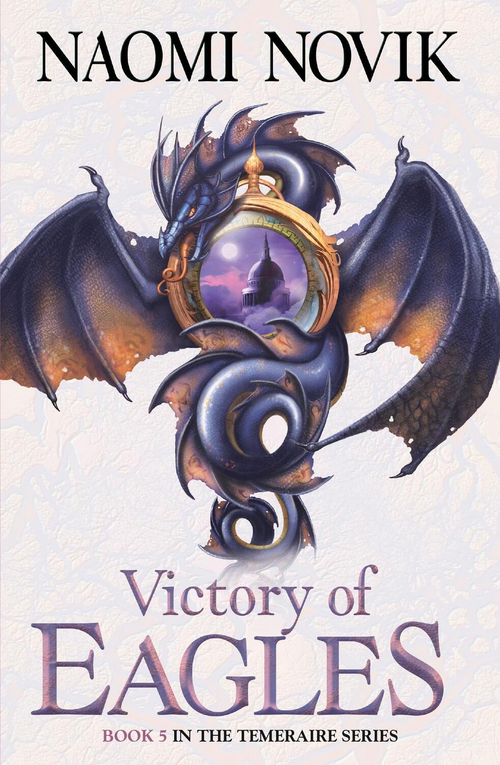 Cover: 9780007256761 | Victory of Eagles | Naomi Novik | Taschenbuch | The Temeraire Series