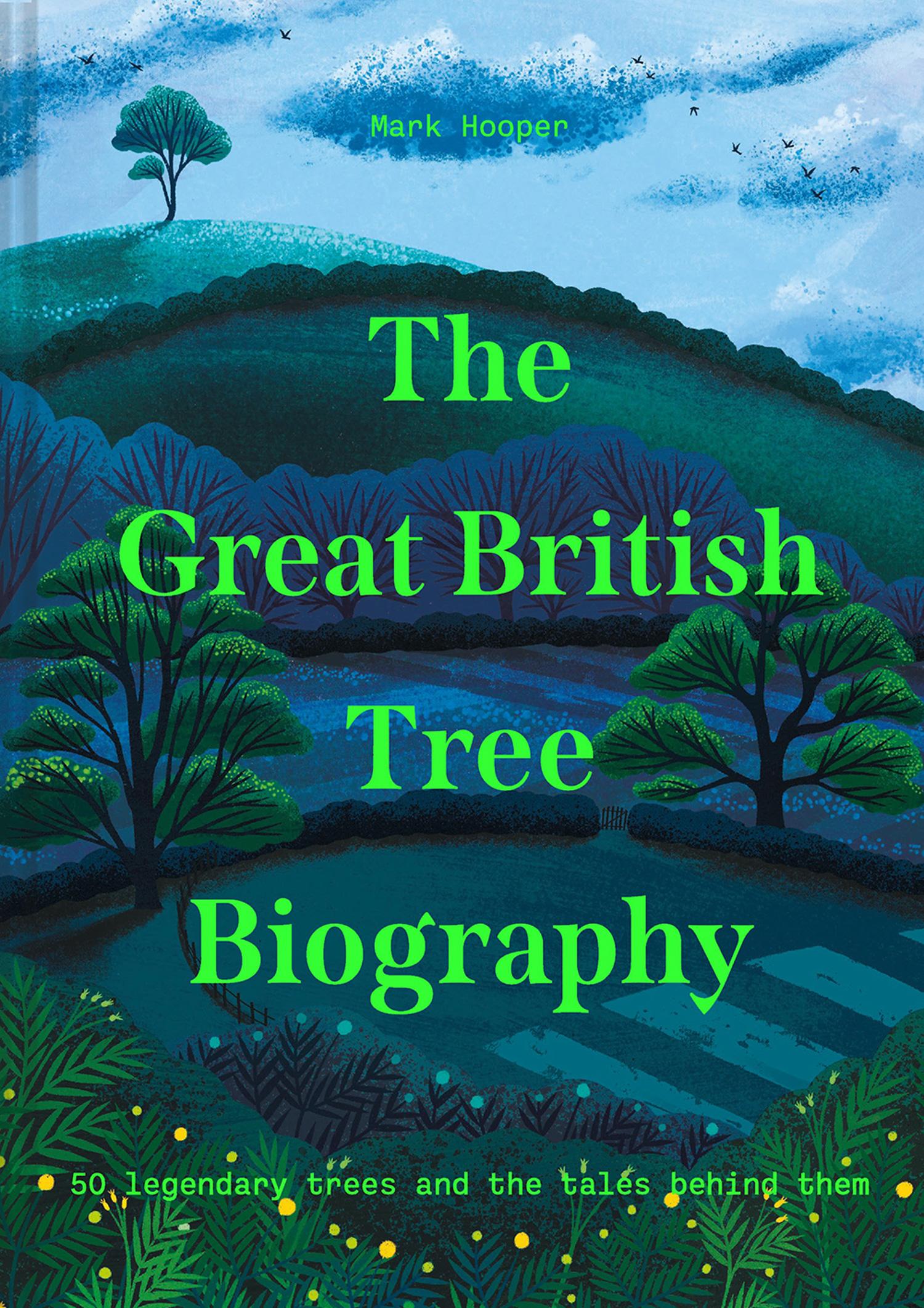 Cover: 9781911641339 | The Great British Tree Biography | Mark Hooper | Buch | Gebunden