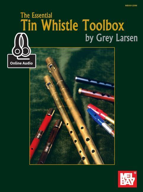 Cover: 9780786687596 | The Essential Tin Whistle Toolbox | Grey E Larsen | Taschenbuch | 2015