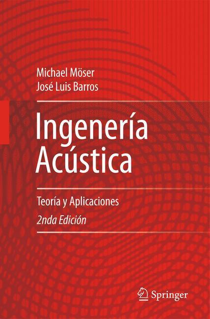 Cover: 9783642025433 | Ingeniería Acústica | Teoría y Aplicaciones | José Luis Barros (u. a.)