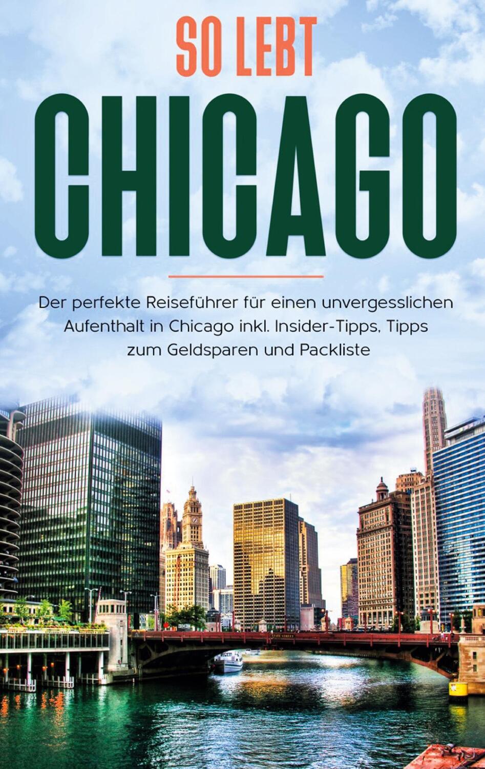 Cover: 9783751980548 | So lebt Chicago: Der perfekte Reiseführer für einen unvergesslichen...
