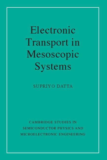 Cover: 9780521599436 | Electronic Transport in Mesoscopic Systems | Supriyo Datta | Buch