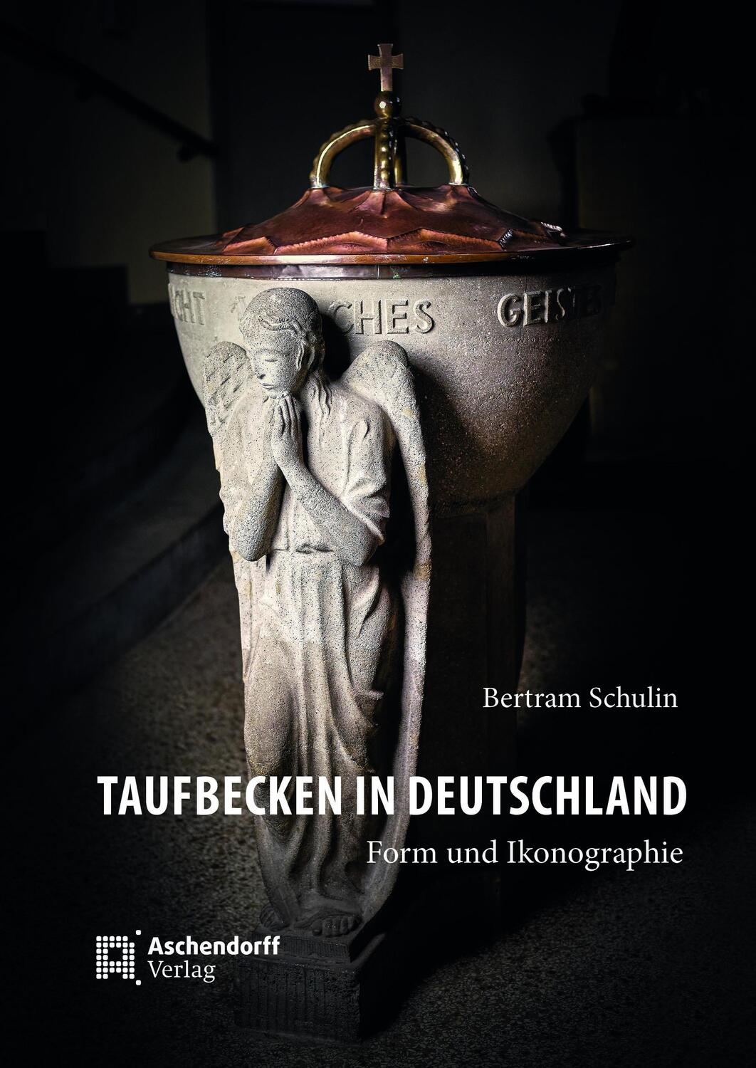 Cover: 9783402247686 | Taufbecken in Deutschland | Form und Ikonographie | Bertram Schulin