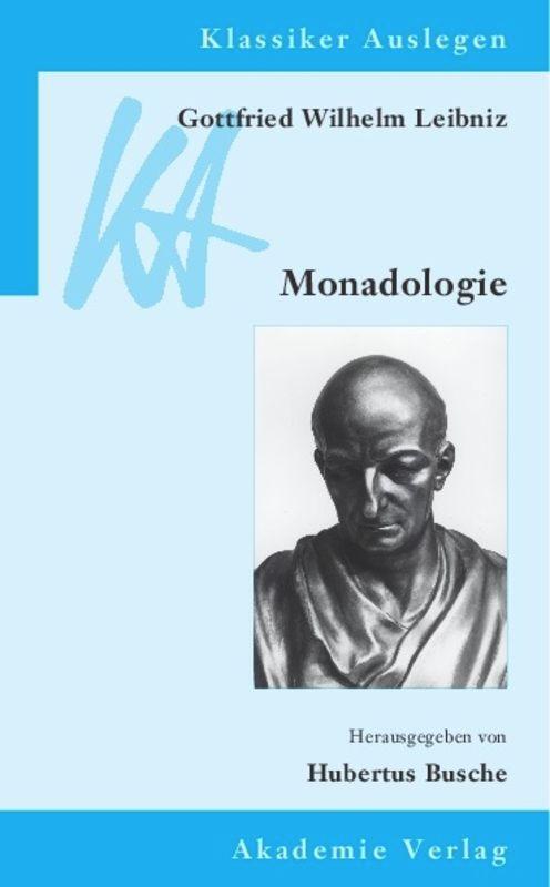 Cover: 9783050043364 | Gottfried Wilhelm Leibniz: Monadologie | Hubertus Busche | Taschenbuch