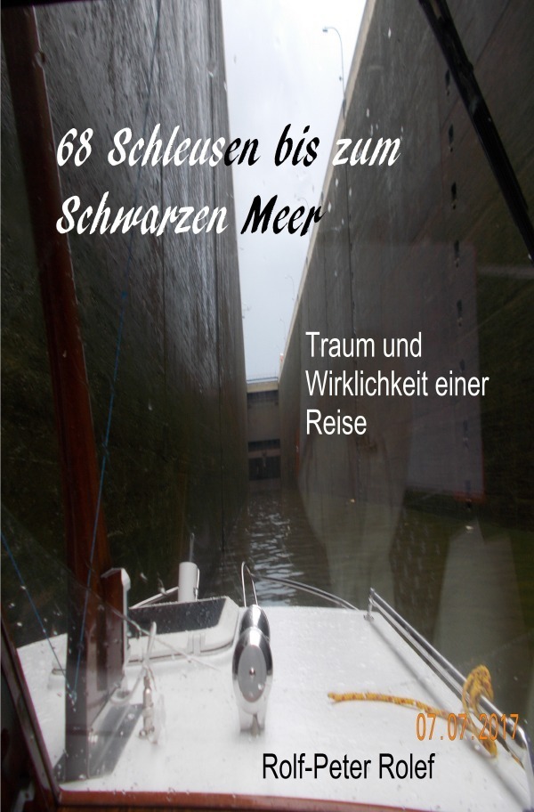 Cover: 9783753130446 | 68 Schleusen bis zum Schwarzen Meer | Rolf-Peter Rolef | Taschenbuch