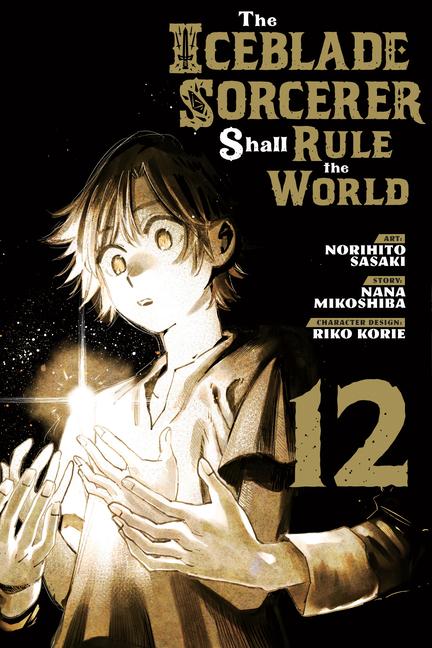 Cover: 9798888770702 | The Iceblade Sorcerer Shall Rule the World 12 | Norihito Sasaki | Buch