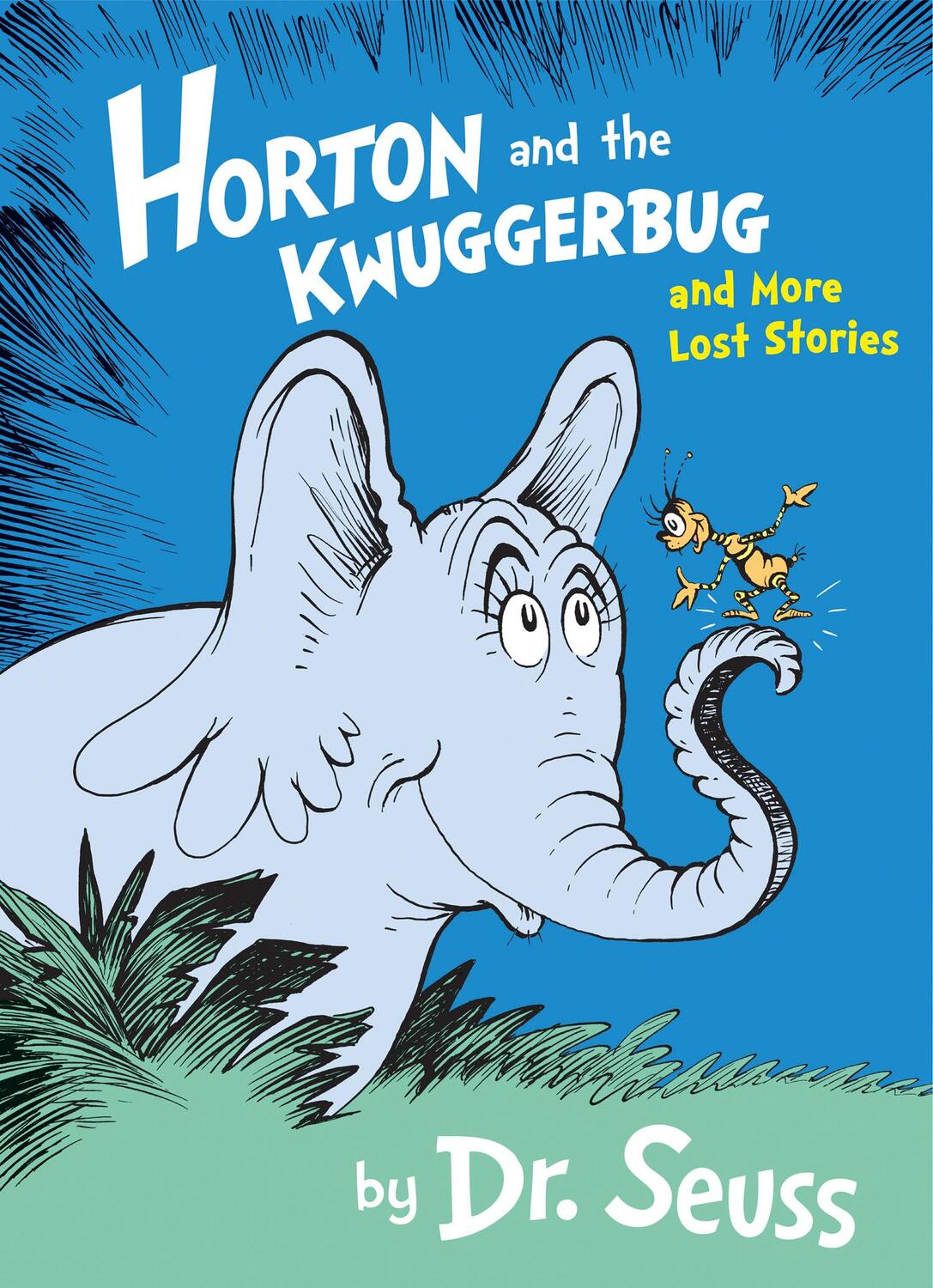 Cover: 9780008183516 | Horton and the Kwuggerbug and More Lost Stories | Dr. Seuss | Buch