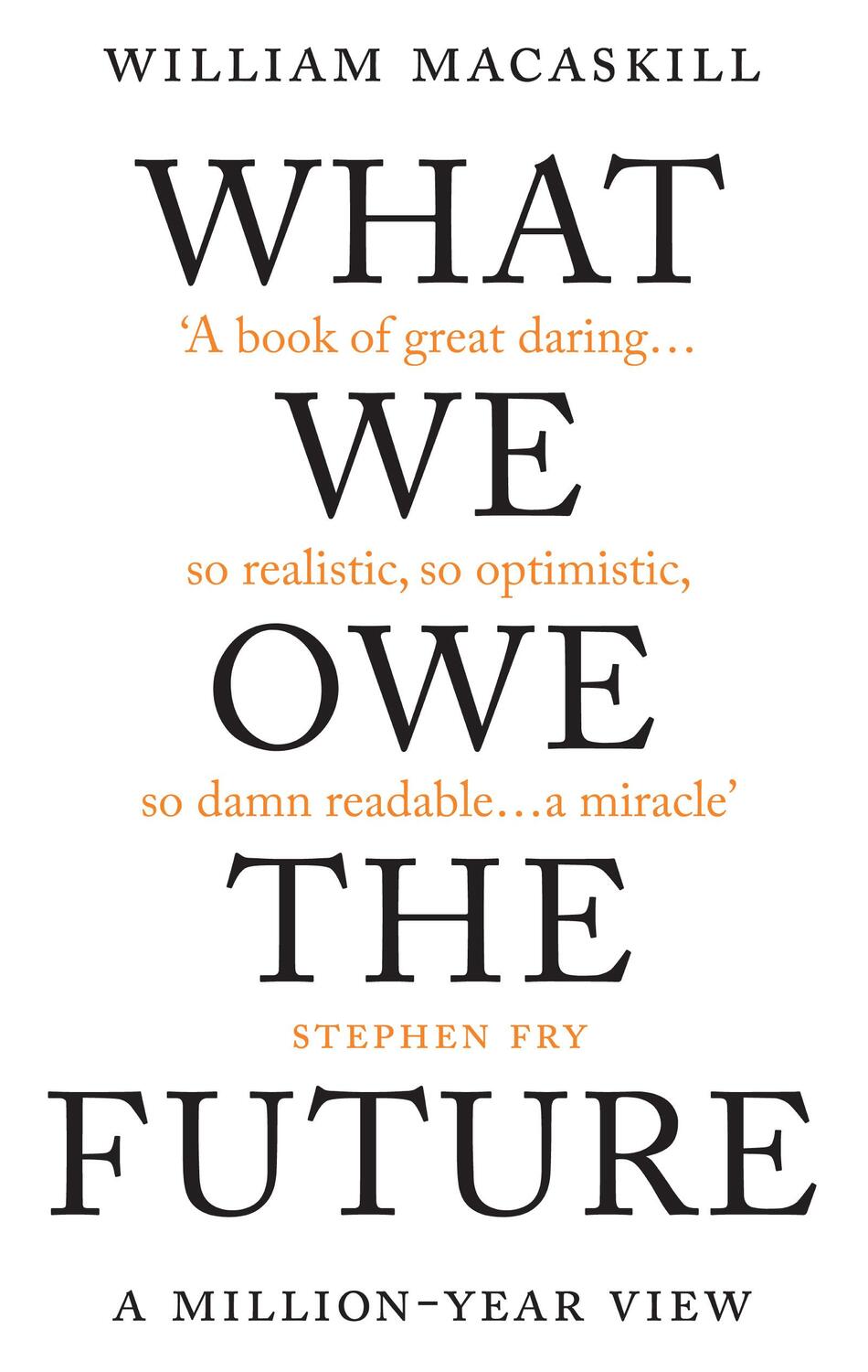 Cover: 9780861544820 | What We Owe The Future | A Million-Year View | William MacAskill