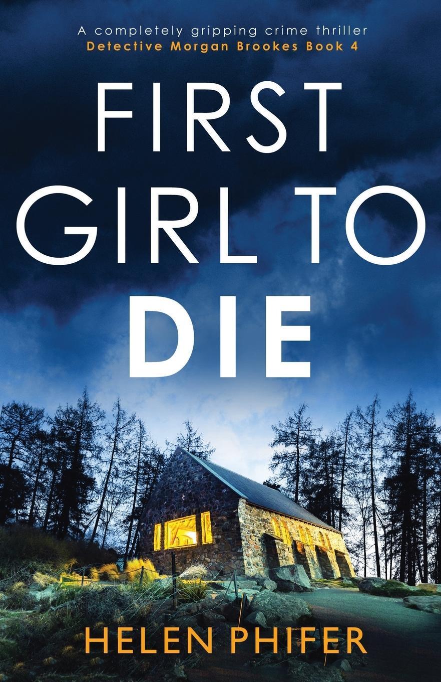 Cover: 9781800196032 | First Girl to Die | A completely gripping crime thriller | Phifer