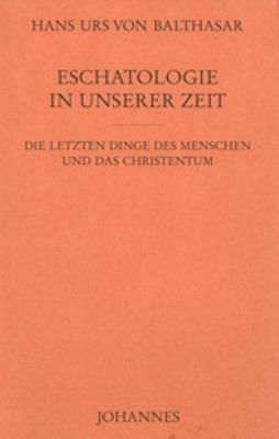 Cover: 9783894113919 | Eschatologie in unserer Zeit | Hans Urs von Balthasar | Buch | 156 S.