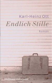 Cover: 9783455058307 | Endlich Stille | Karl-Heinz Ott | Buch | Deutsch | 2005