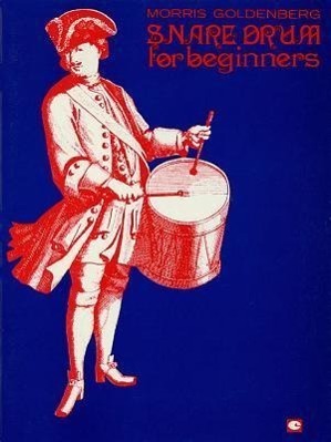Cover: 9781423425670 | Snare Drum for Beginners | Morris Goldenberg | Taschenbuch | Buch