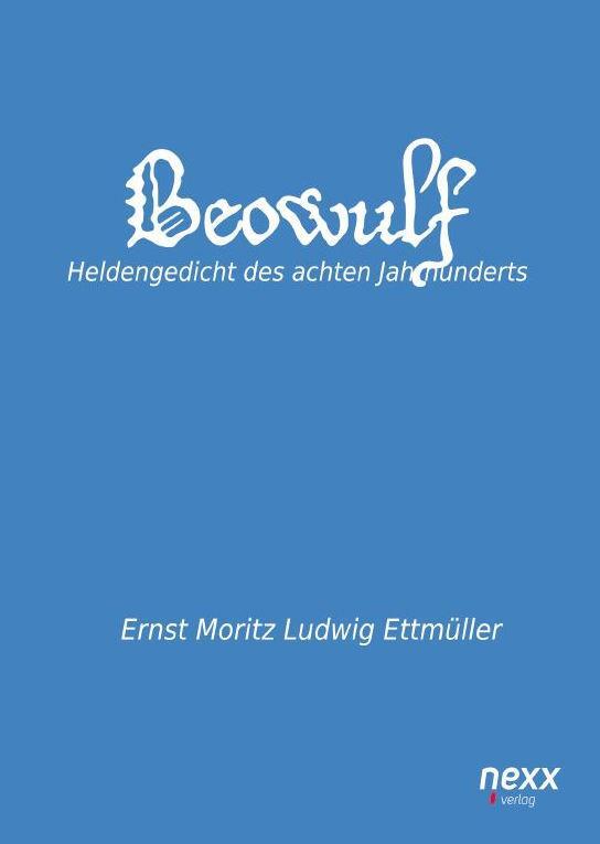 Cover: 9783958701045 | Beowulf | Heldengedicht des achten Jahrhunderts | Ettmüller | Buch