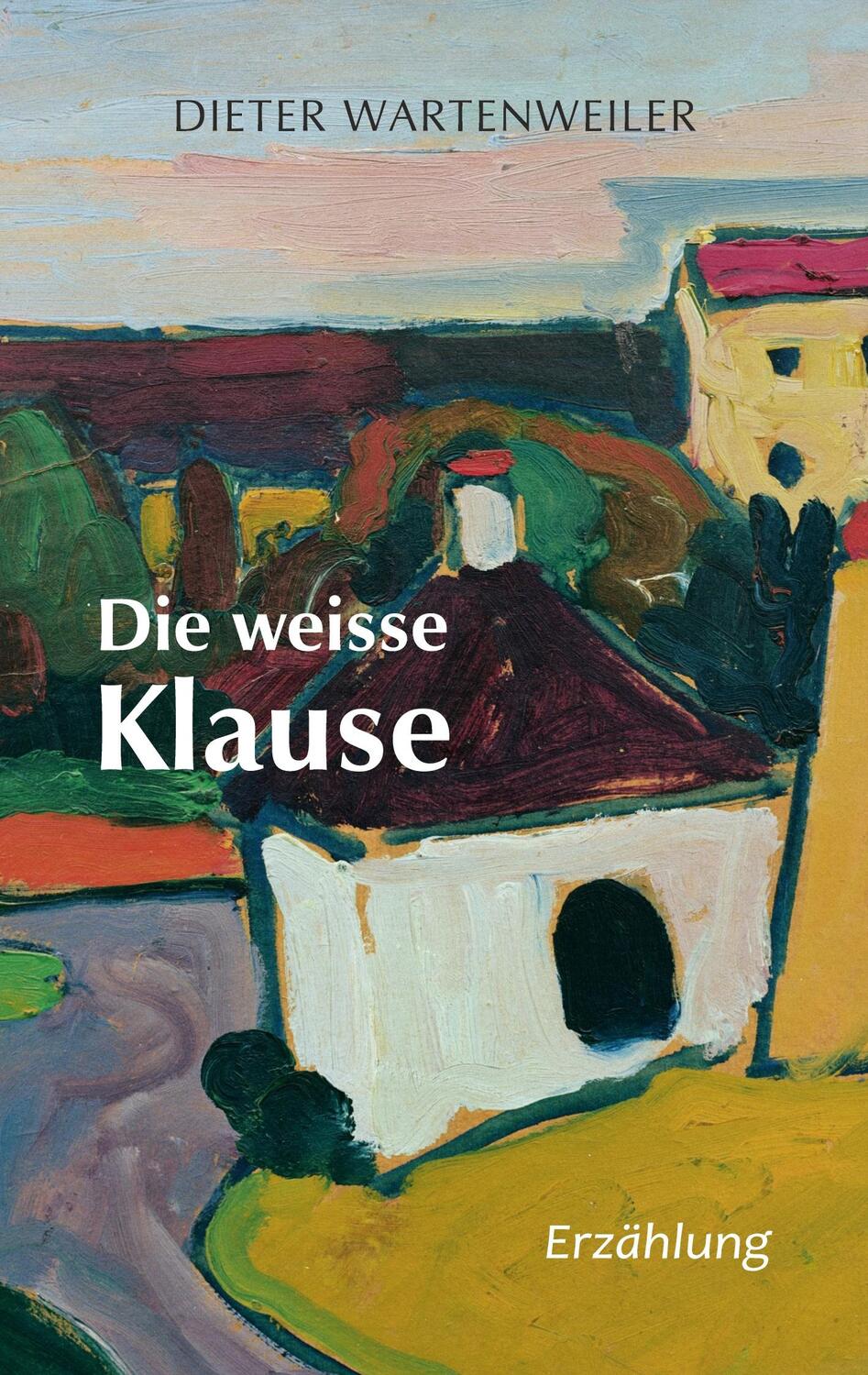 Cover: 9783740767914 | Die weisse Klause | Dieter Wartenweiler | Taschenbuch | TWENTYSIX