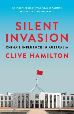 Cover: 9781743794807 | Silent Invasion | China's influence in Australia | Clive Hamilton