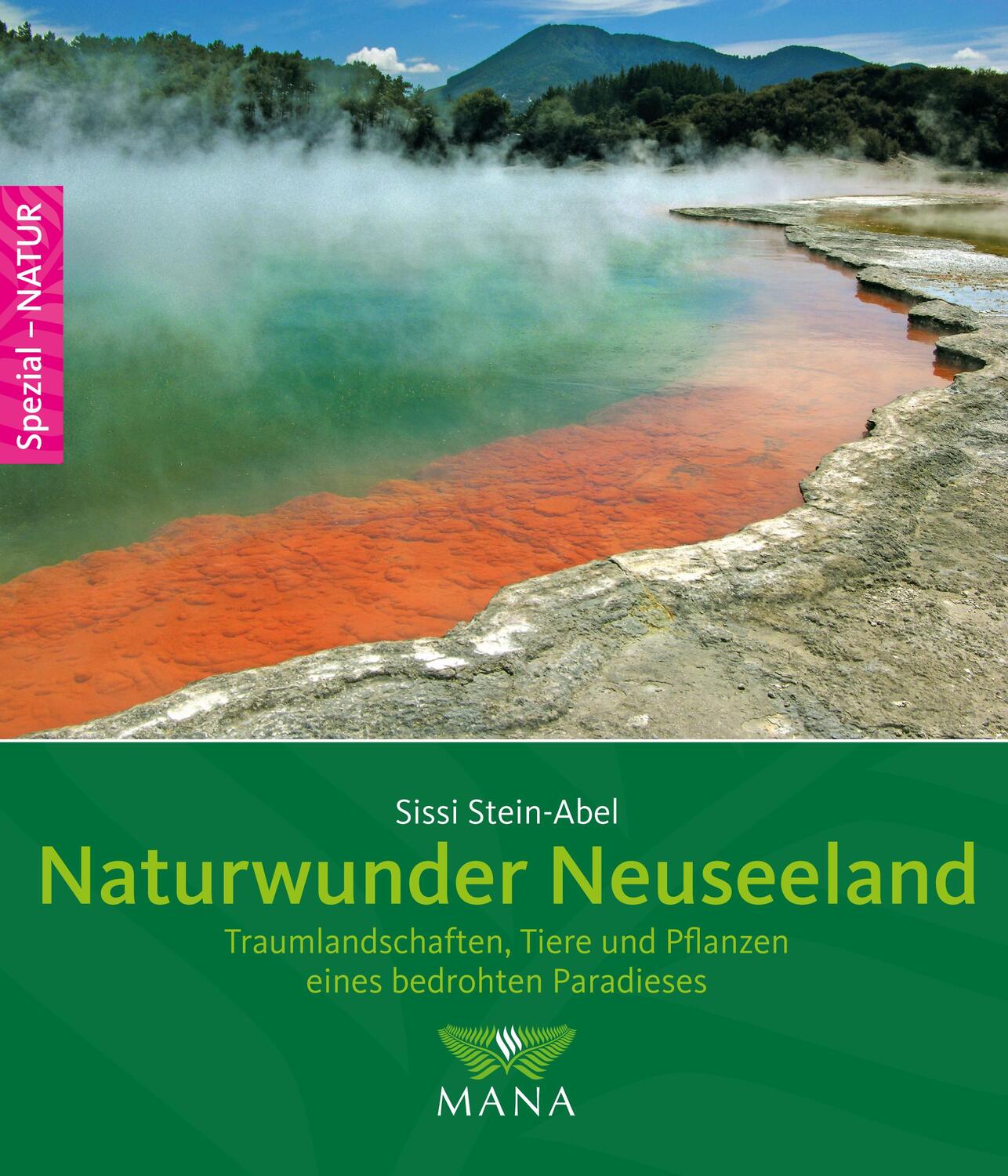 Cover: 9783955030094 | Naturwunder Neuseeland | Sissi Stein-Abel | Taschenbuch | Deutsch