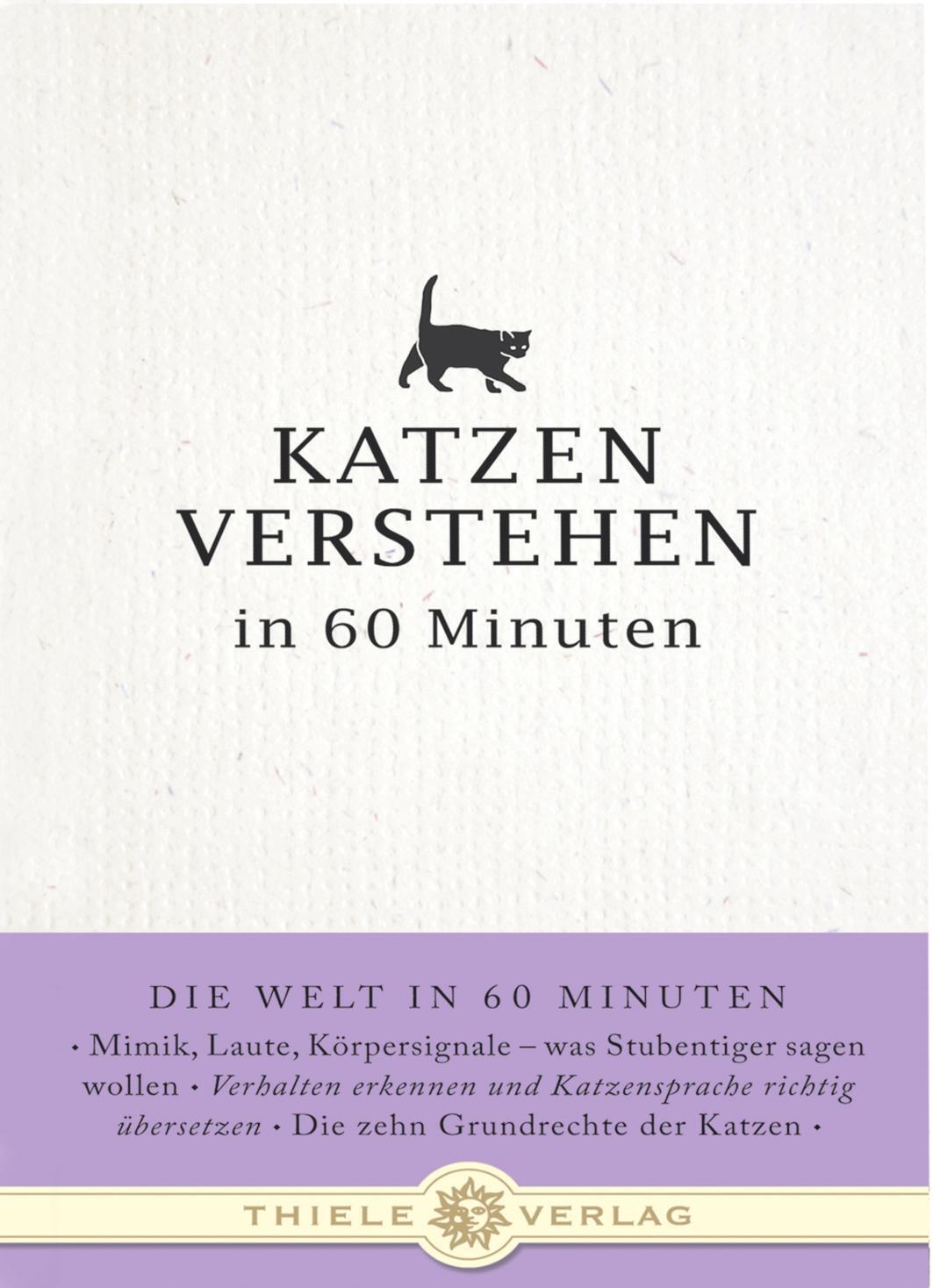 Cover: 9783851791419 | Katzen verstehen in 60 Minuten | Nina Merian | Buch | Deutsch | 2011