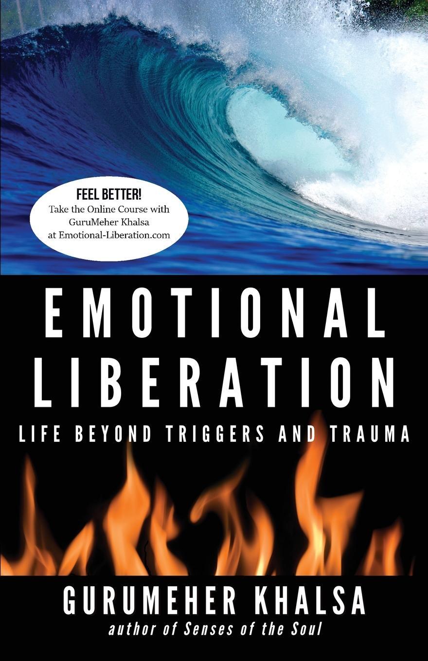 Cover: 9781636496061 | Emotional Liberation | Life Beyond Triggers and Trauma | Khalsa | Buch