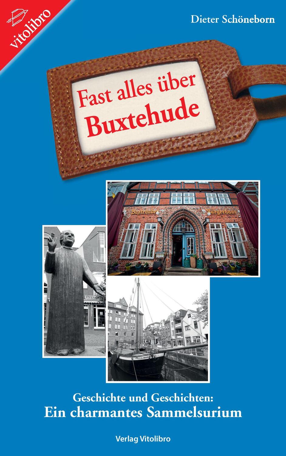 Cover: 9783869400037 | Fast alles über Buxtehude | Dieter Schöneborn | Taschenbuch | Deutsch