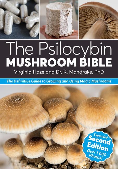 Cover: 9781937866945 | The Psilocybin Mushroom Bible | K. Mandrake (u. a.) | Taschenbuch